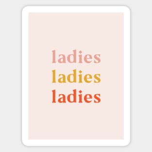 Ladies Ladies Ladies Sticker